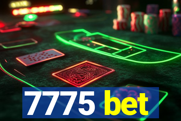 7775 bet